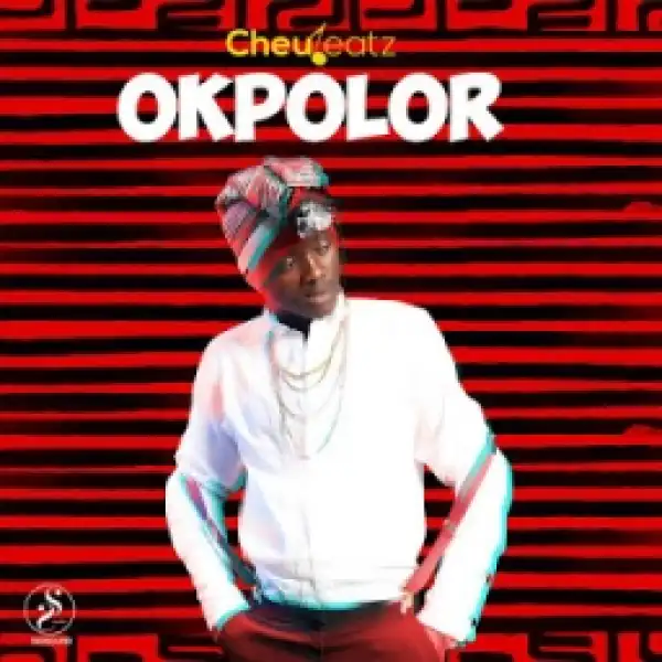 Cheubeatz - Okpolor